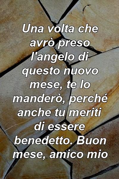 Una volta che avrò preso l