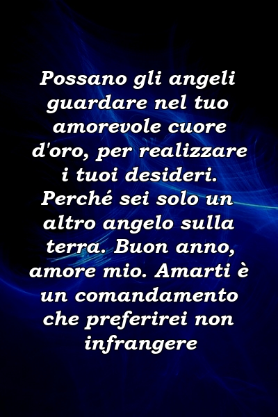 Possano gli angeli guardare nel tuo amorevole cuore d